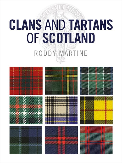 Title details for Clans and Tartans of Scotland by Roddy Martine - Available